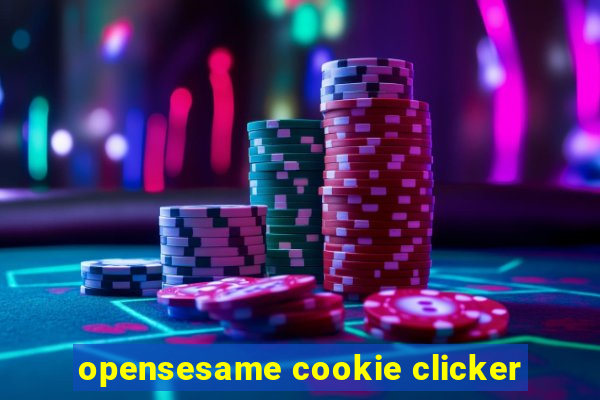 opensesame cookie clicker